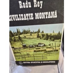 CIVILIZATIE MONTANA - RADU REY