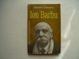 Ion Barbu. Monografie - Ion Cioranescu, 1996, Alta editura