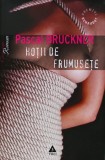 Cumpara ieftin Hotii de frumusete - 2009 - Pascal Bruckner (R250)