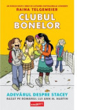 Clubul bonelor 2. Adevarul despre Stacey - Raina Telgemeier, Lavinia Mihok