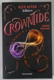 CROWNTIDE , RAZBOIUL DINTRE LUMI , SERIA LIGHTLARK , VOLUMUL IV , roman de ALEX ASTER , 2026 * MICI DEFECTE