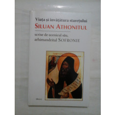 Viata si invatatura staretului SILUAN ATHONITUL * scrise de ucenicul sau, arhimandritul SOFRONIE