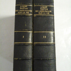 NOUVEAU TRAITE DE L'ASSURANCE SUR LA VIE (Noua conventie a asigurarii de viata) Tome premier et Tome deuxieme (1920) - J. LEFORT