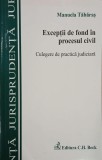 Exceptii de fond in procesul civil. Culegere de practica judiciara - Manuela Tabaras