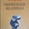 PSIHOPATOLOGIE RELATIONALA-TADEUSZ PIROZYNSKI, GHEORGHE SCRIPCARU, MIRCEA EUGEN BERLESCU-218795