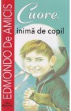 Cuore, inima de copil - Edmondo de Amicis