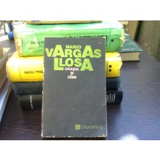 ORASUL SI CIINII - MARIO VARGAS LLOSA