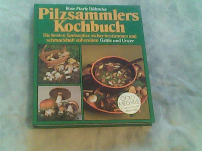 Pilzsammlers Kochbuch-Rose Marie Dahnche foto