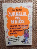 JURNALUL MEU HAIOS , CELE MAI RELE LUCRURI IN VIATA SUNT DE ASEMENEA GRATUITE de JIM BENTON , 2015