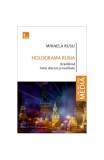Holograma Rusia Mihaela Rusu carte istorie contemporana diplomat rus regim politic editura Tritonic