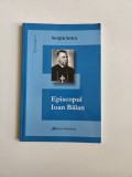 Cumpara ieftin Sergiu Stoica, Episcopul Ion Balan, Istoria Episcopiei Greco-Catolice de Lugoj, Arad, Ed. Galaxia Gutenberg, 2012
