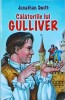 Jonathan Swift - Calatoriile lui Gulliver