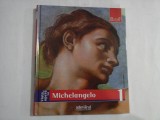(Viata si opera lui) MICHELANGELO - Enrica Crispino
