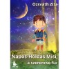 Napos-Holdas Misi, a szerencse fia - Ozsv&aacute;th Zita
