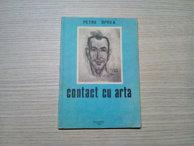 CONTRACT CU ARTA - Petre Oprea (dedicatie-autograf) - 1994, 133 p. foto