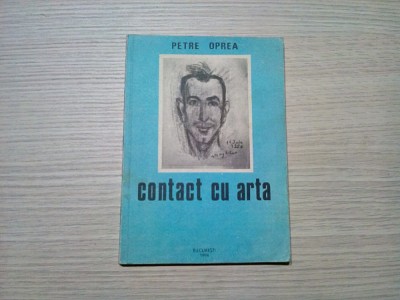 CONTRACT CU ARTA - Petre Oprea (dedicatie-autograf) - Editura Tehnica Agricola, 1994, 133 p. foto