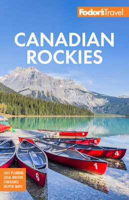 Fodor&amp;#039;s Canadian Rockies: With Calgary, Banff, and Jasper National Parks foto