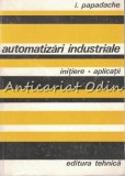 Cumpara ieftin Automatizari Industriale - I. Papadache