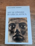 Mit si gandire in Grecia Antica - Jean Pierre Vernant, 1995 / R4P1F