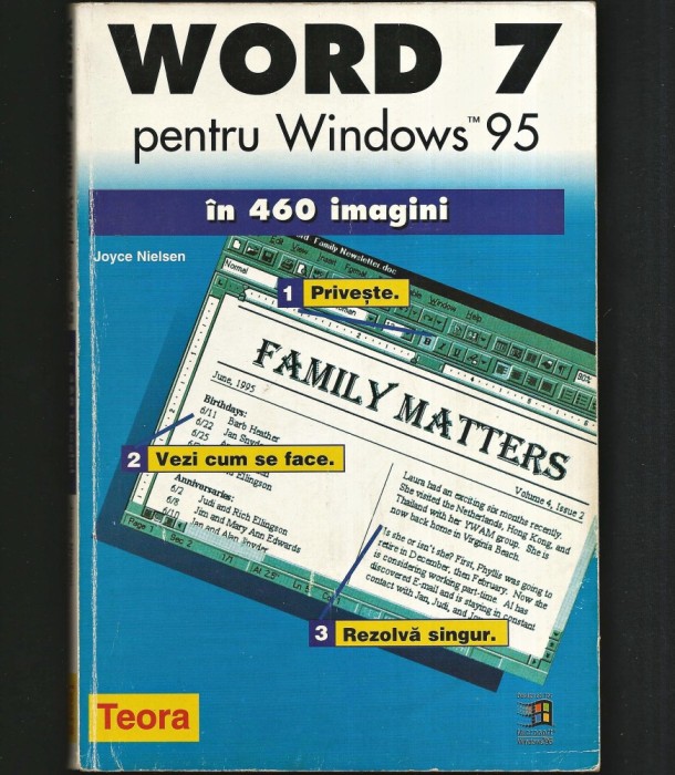 WORD 7 PENTRU WINDOWS 95 &Icirc;N 460 IMAGINI - JOYCE NIELSEN - EDITURA TEORA