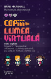 Copiii și lumea virtuală. Dieta Digitală &ndash; Brad Marshall