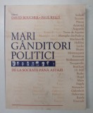 MARI GANDITORI POLITICI , DE LA SOCRATE PANA ASTAZI de DAVID BOUCHER si PAUL KELLY , 2008