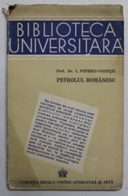 PETROLUL ROMANESC de I. P. VOITESTI , Bucuresti 1943 foto