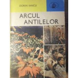 ARCUL ANTILELOR-DORIN IANCU-126472