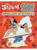 Cumpara ieftin Sa inceapa aventura. Supercarte de activitati. Disney Stitch/***