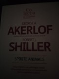 SPIRITE ANIMALE - GEORGE A. AKERLOF, ROBERT J.SHILLER, ED PUBLICA,2010, 350 PAG