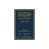 Camping And Woodcraft - Combined Two Volumes In One - The Expanded 1921 Version (Legacy Edition): The Deluxe Two-Book Masterpiece On Outdoors Living A