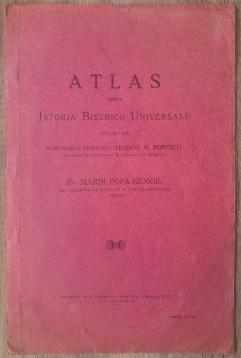 Atlas pentru istoria Bisericii Universale - Marin Popa-Nemoiu/ 1930