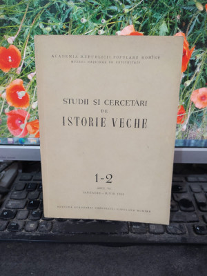 Studii și cercetări de istorie veche, anul VI 1-2, ianuarie-iunie 1955, 167 foto