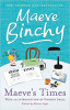 Maeve Binchy - Maeve&#039;s Times. Selected Irish Times Writings