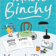 Maeve Binchy - Maeve's Times. Selected Irish Times Writings