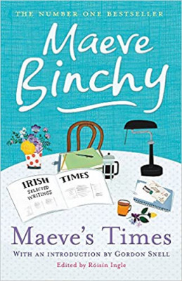 Maeve Binchy - Maeve&amp;#039;s Times. Selected Irish Times Writings foto