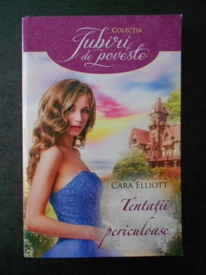 CARA ELLIOTT - TENTATII PERICULOASE foto