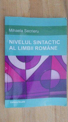 Nivelul sintactic al limbii romane- Mihaela Secrieru foto