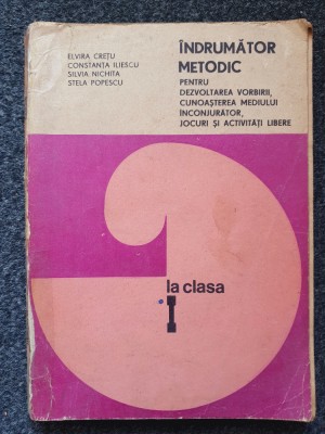 INDRUMATOR METODIC PENTRU DEZVOLTAREA VORBIRII LA CLASA I - Cretu, Iliescu foto