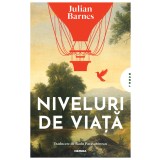 Niveluri de viață - Julian Barnes