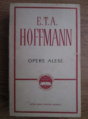 E. T. A. Hoffmann - Opere alese foto