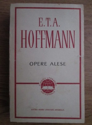 E. T. A. Hoffmann - Opere alese foto