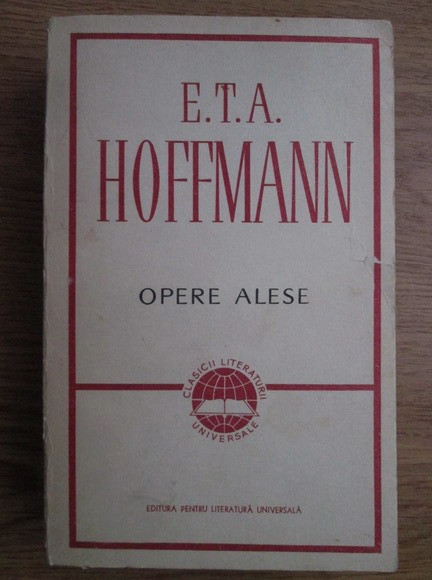 E. T. A. Hoffmann - Opere alese