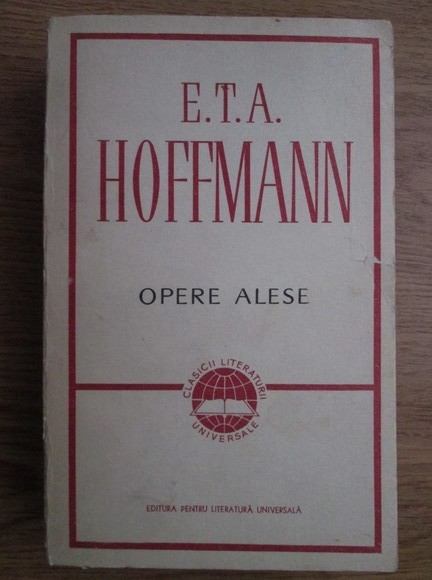 E. T. A. Hoffmann - Opere alese