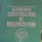 Elemente constructive de mecanica fina-Traian Demian