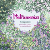 Matricavar&aacute;zs - Vir&aacute;goskert - T&ouml;bb mint 1000 matrica - Emma Bastow