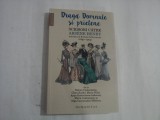 DRAGA DOMNULE SI PRIETENE - SABINA CANTACUZINO, CLARA HASKIL, MARIA PILLAT, ANNA KRETZULESCU-LAHOVARY, MARIA CANTACUZINO SI OLGA CANTACUZINO-MICL