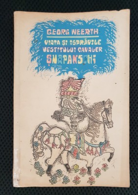 Viața și isprăvile vestitului cavaler Șnapanschi - Georg Weerth foto