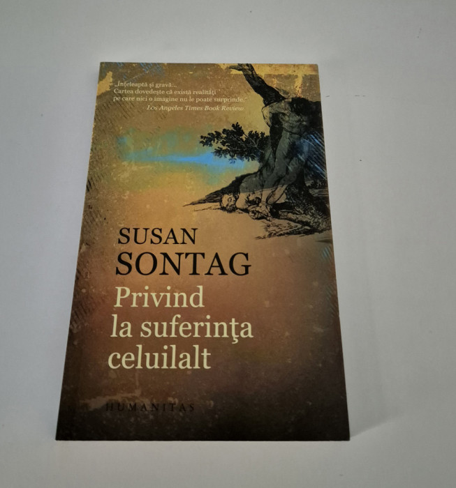 Susan Sontag Privind la suferinta celuilalt