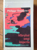 Sfarsitul Unui Imperiu - Philippe Doumenc ,303971